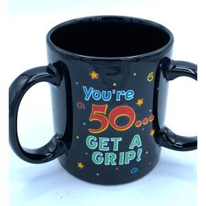 Midlife Crisis You're 50 Get A Grip 3 Handled Coffee Mug Humorous